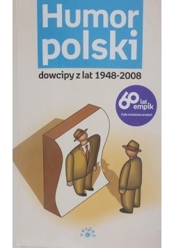 Humor polski. Dowcipy z lat 1948 - 2008