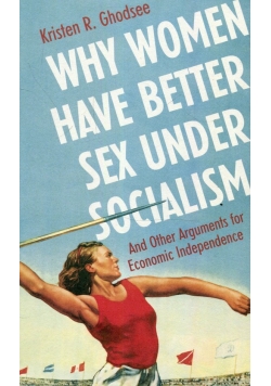 Why women have better sex under socialism