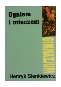 Ogniem i mieczem. Gimnazjum