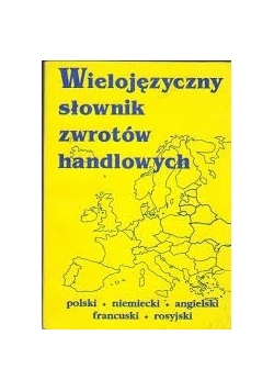 Wielojęzyczny słownik zwrotów handlowych