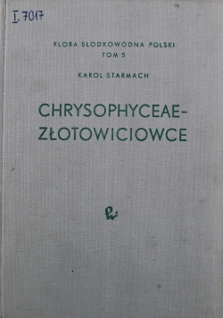 Flora Słodkowodna Polski tom 5 Chrysophyceae Złotowiciowce