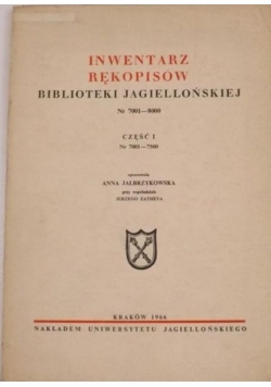 Inwentarz rękopisów Biblioteki Jagiellońskiej Nr 7001-8000 Część I