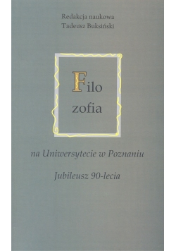 Filozofia na Uniwersytecie w Poznaniu Jubileusz 90 lecia