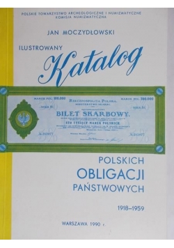 Moczydłowski Jan - Ilustrowany katalog polskich obligacji państwowych 1918-1959