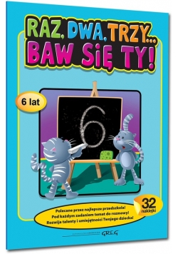 Raz dwa trzy Baw się ty 6 lat