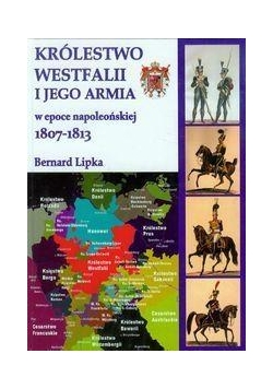 Królestwo Westfalii i jego armia w epoce ...
