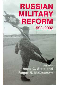Russian Military Reform 1992 - 2002