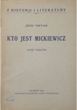 Kto jest Mickiewicz, 1924 r.