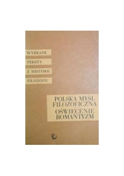 Polska myśl filozoficzna. Oświecenie - Romantyzm