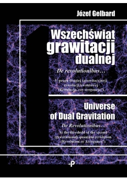 Wszechświat grawitacji dualnej. De revolutionibus