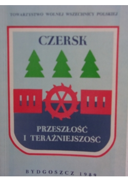 Czersk przeszłość i teraźniejszość