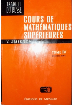 Cours de Mathematiques Superieures tome IV