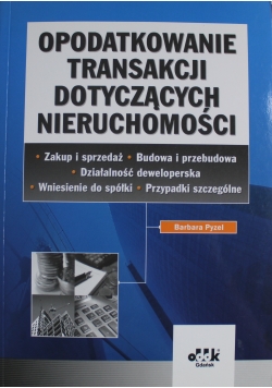 Opodatkowanie transakcji dotyczących nieruchomości