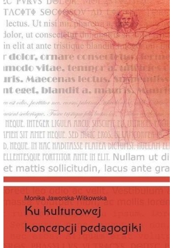 Ku kulturowej koncepcji pedagogiki