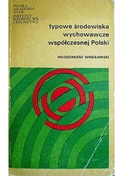 Typowe środowiska wychowawcze współczesnej Polski