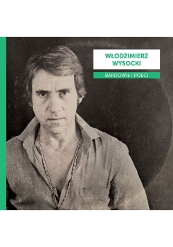 Bardowie i poeci: Włodzimierz Wysocki