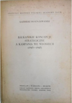 Bałkańskie koncepcje strategiczne a kampania we Włoszech (1943-1945)