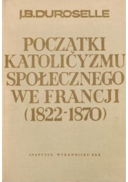 Początki katolicyzmu społecznego we Francji 1822 1870