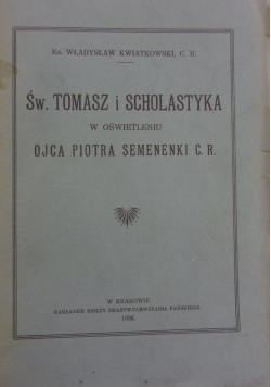 Św. Tomasz i scholastyka w oświetleniu Ojca Piotra Semenenki C.R. , 1936 r.