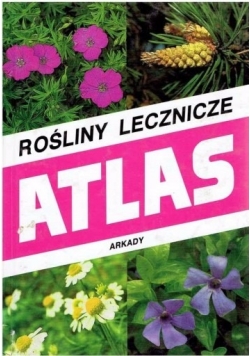Rośliny lecznicze - atlas