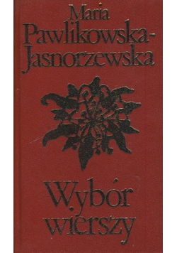 Pawlikowska Jasnorzewska Wybór wierszy