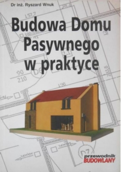 Budowa Domu pasywnego w praktyce