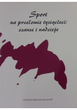 Sport na przełomie tysiącleci: szanse i nadzieje