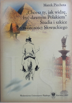Chcesz ty jak widzę być dawnym Polakiem