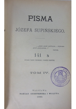Pisma Józefa Supińskiego. Tom IV, 1883 r.