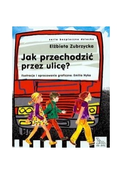 Jak przechodzić przez ulicę