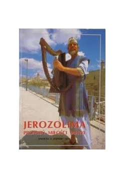 Jerozolima. Promień miłości Jahwe