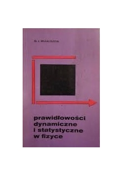 Prawidłowości dynamiczne i statystyczne w fizyce