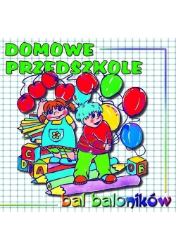 Domowe Przedszkole Bal Baloników
