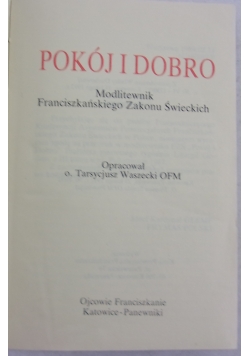Pokój i dobro modlitewnik Franciszkańskiego zakon Świeckich