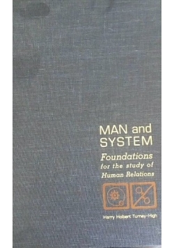 Man and system. Foundations for the study of human relations