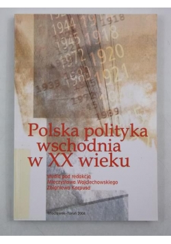 Polska polityka wschodnia w XX wieku