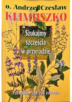Szukajmy szczęścia w przyrodzie