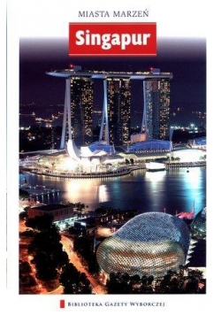 Miasta marzeń - Singapur