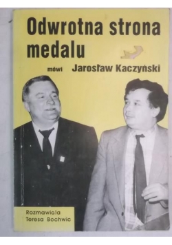 Odwrotna strona medalu, mówi Jarosław Kaczyński