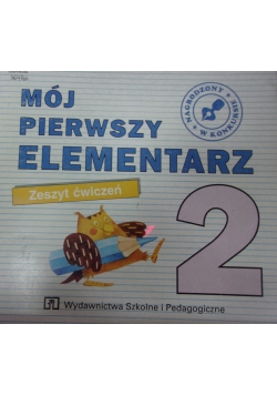 Mój pierwszy elementarz. Zeszyt ćwiczeń 2