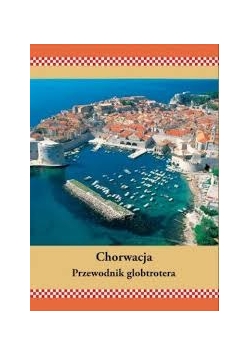 Chorwacja. Przewodnik globtrotera