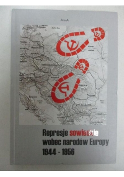 Represje sowieckie wobec narodów Europy 1944-1956