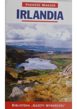 Podróże marzeń. Irlandia