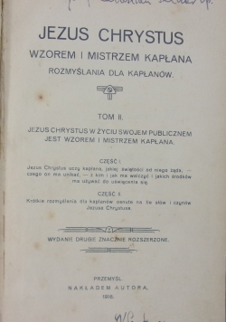 Jezus Chrystus wzorem i mistrzem kapłana. Rozmyślenia dla kapłanów, tom II, 1916 r.