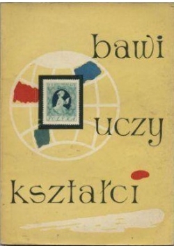 Znaczek bawi, uczy, kształci