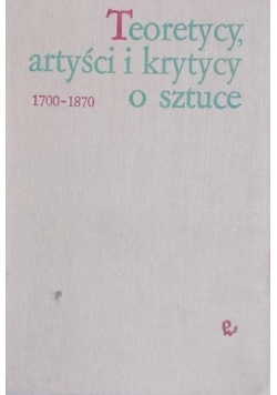 Teoretycy, artyści i krytycy o sztuce