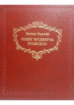 Herby rycerstwa polskiego, Reprint z 1858 r.