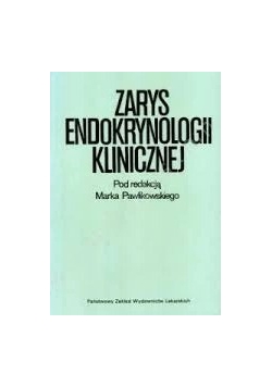 Zarys Endokrynologii klinicznej