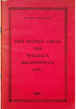 Cień złotego cielca nad walczącą Rzeczpospolitą