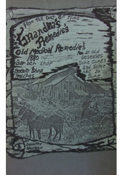 From the dust of time grandma's remedies old medical